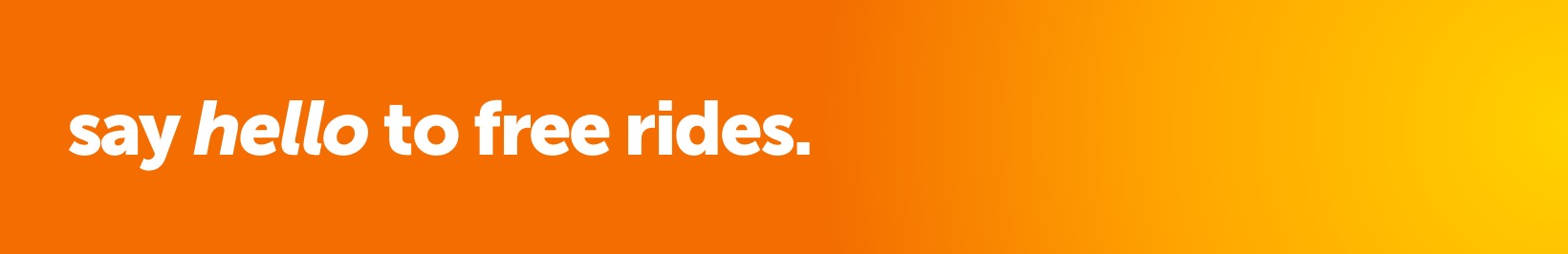 Say hello to free rides.