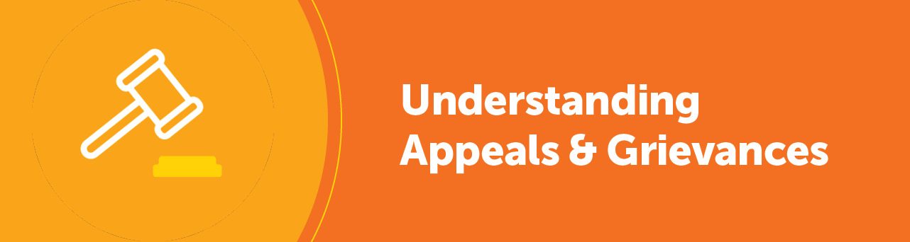 Understanding Appeals and Grievances