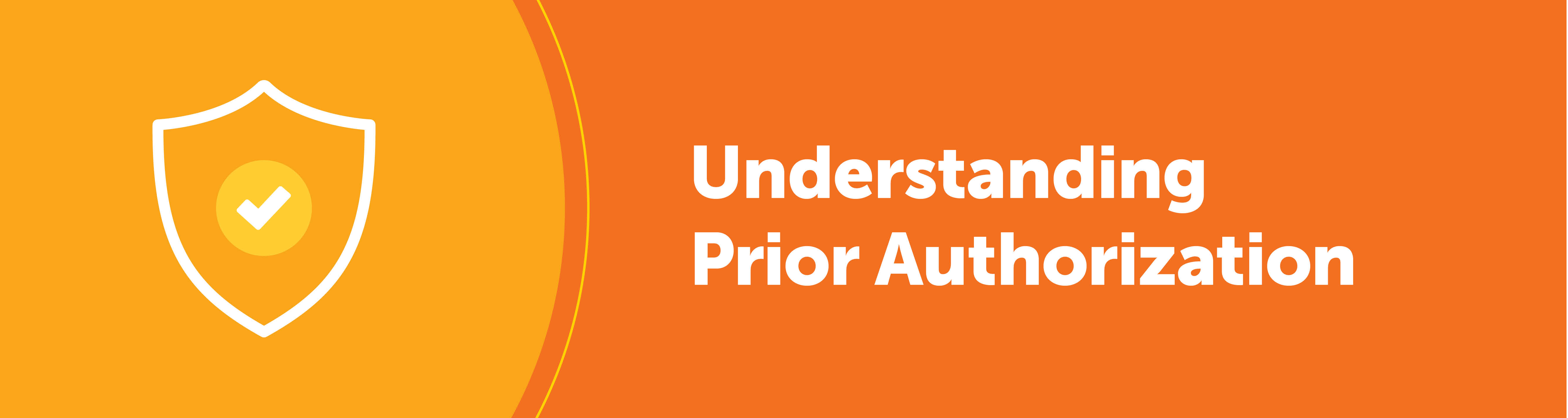 Understanding Prior Authorization